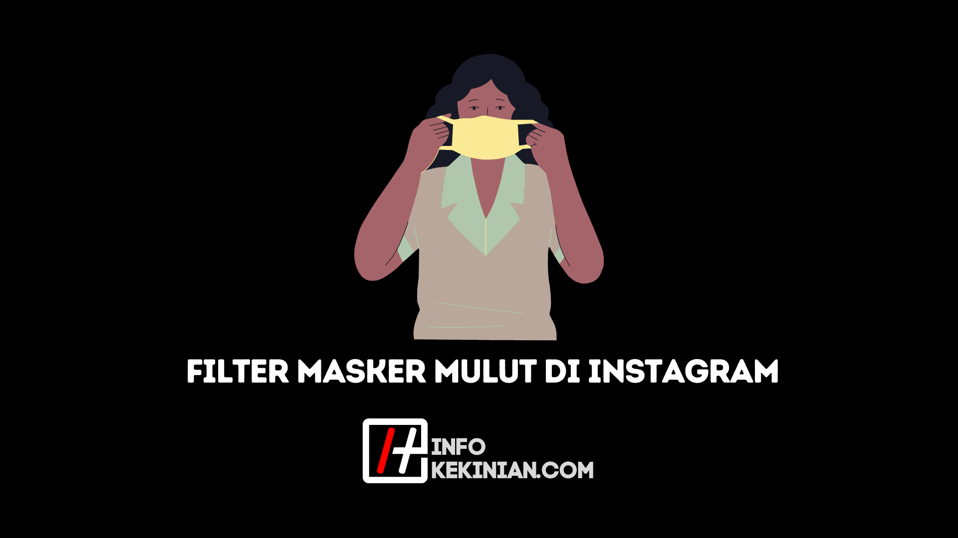 Tentang Filter IG Masker Mulut