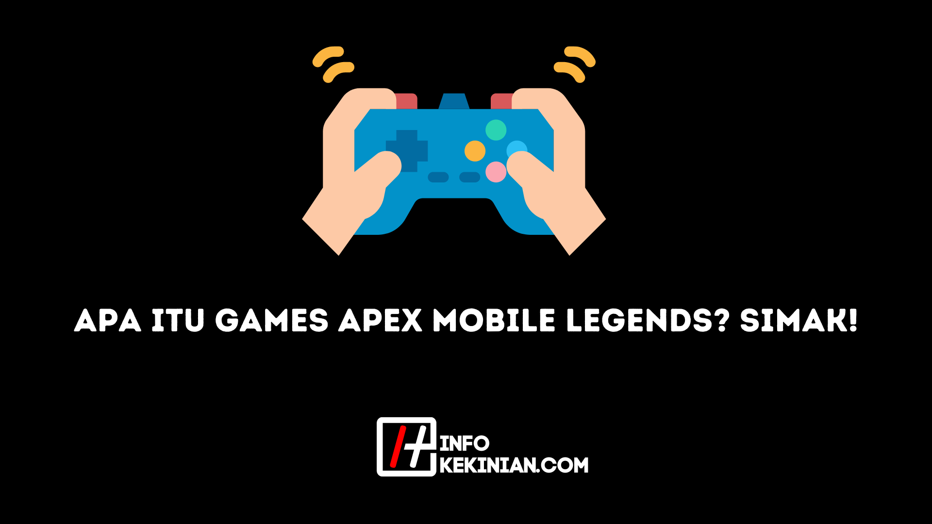 Apa Itu Games Apex Mobile Legends Simak