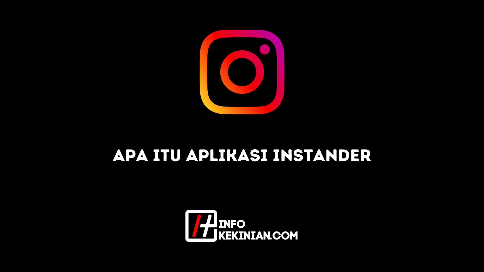 Apa itu Aplikasi Instander