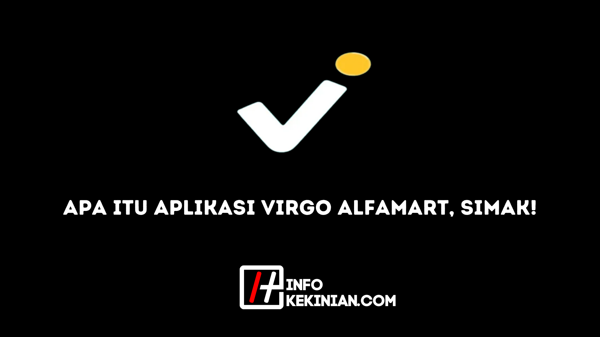 Apa itu Aplikasi Virgo Alfamart, Simak!