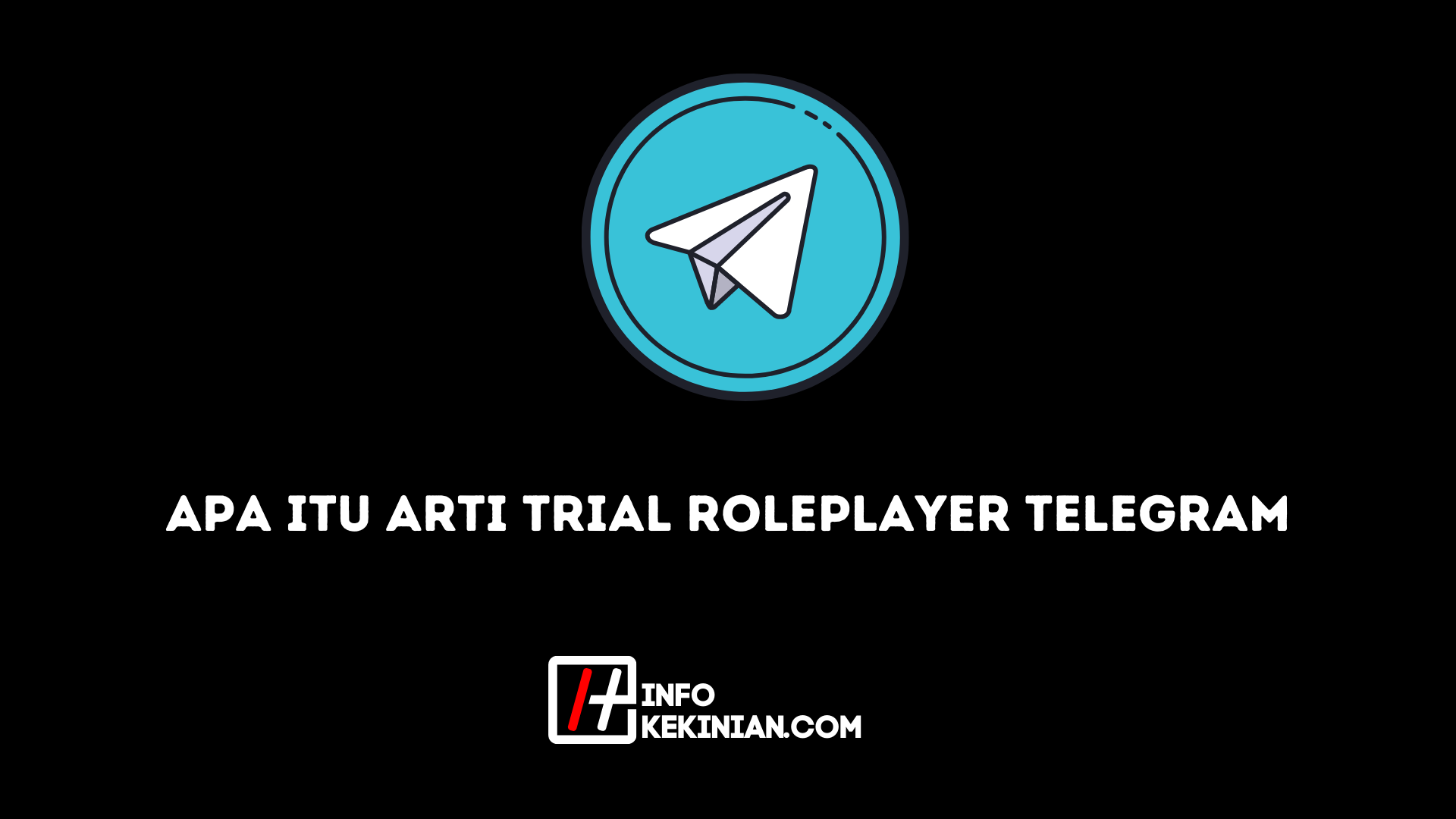 Apa itu Arti Trial RolePlayer Telegram