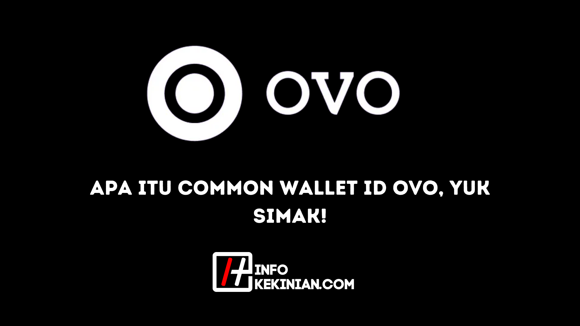 Apa itu Common Wallet Id OVO Yuk Simak