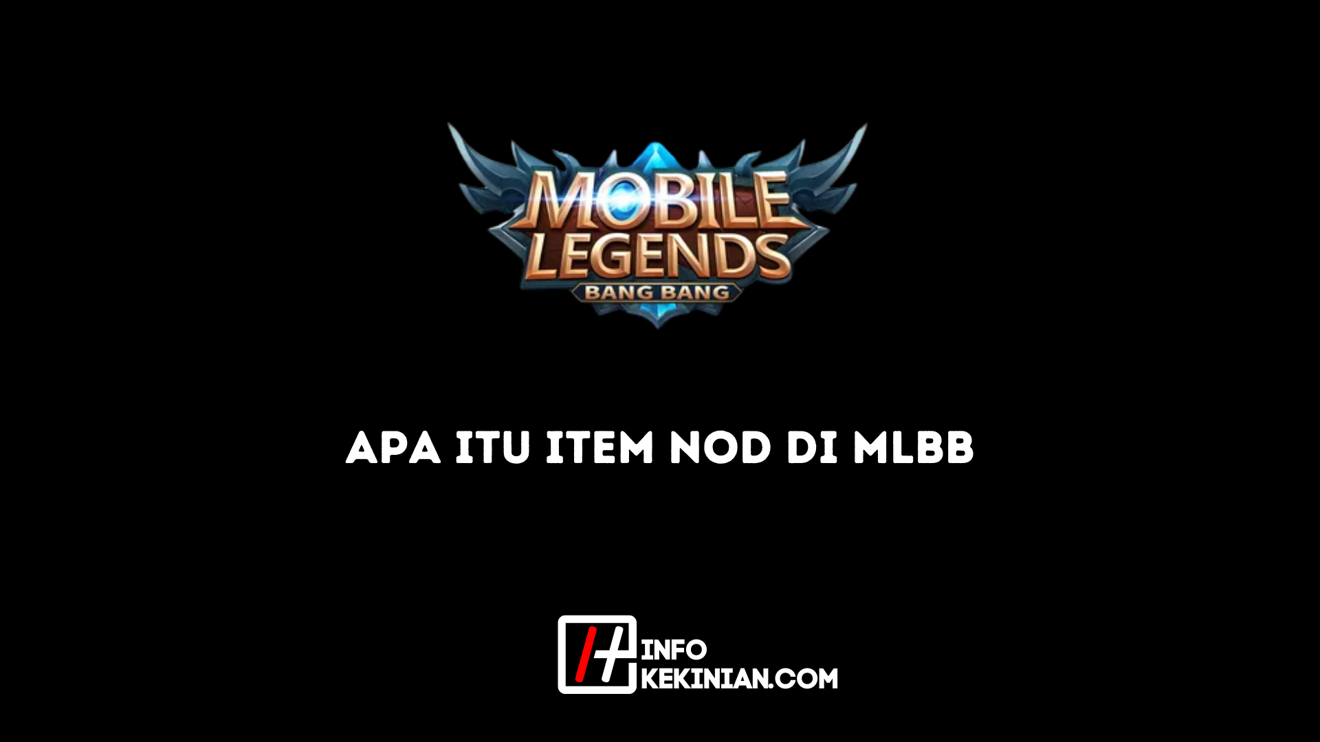 Apa itu Item NOD di MLBB