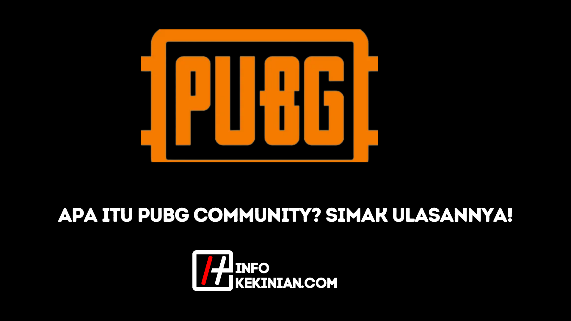 Apa itu PUBG Community Simak Ulasannya