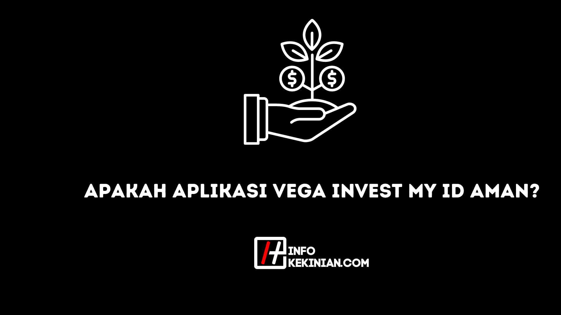 Apakah Aplikasi Vega Invest My Id Aman_