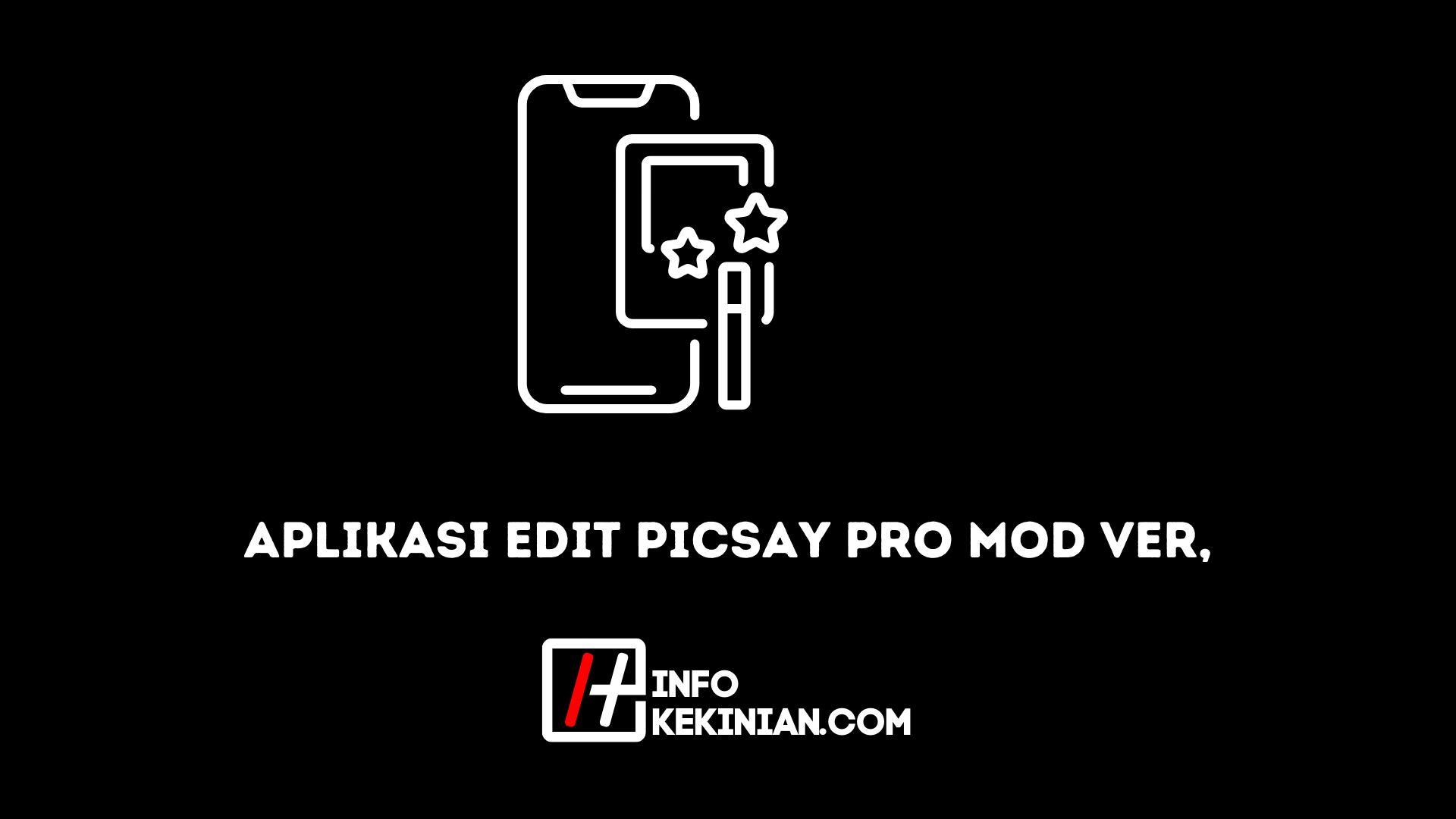 Aplikasi Edit Picsay Pro Mod Ver, Editor Mendekat!