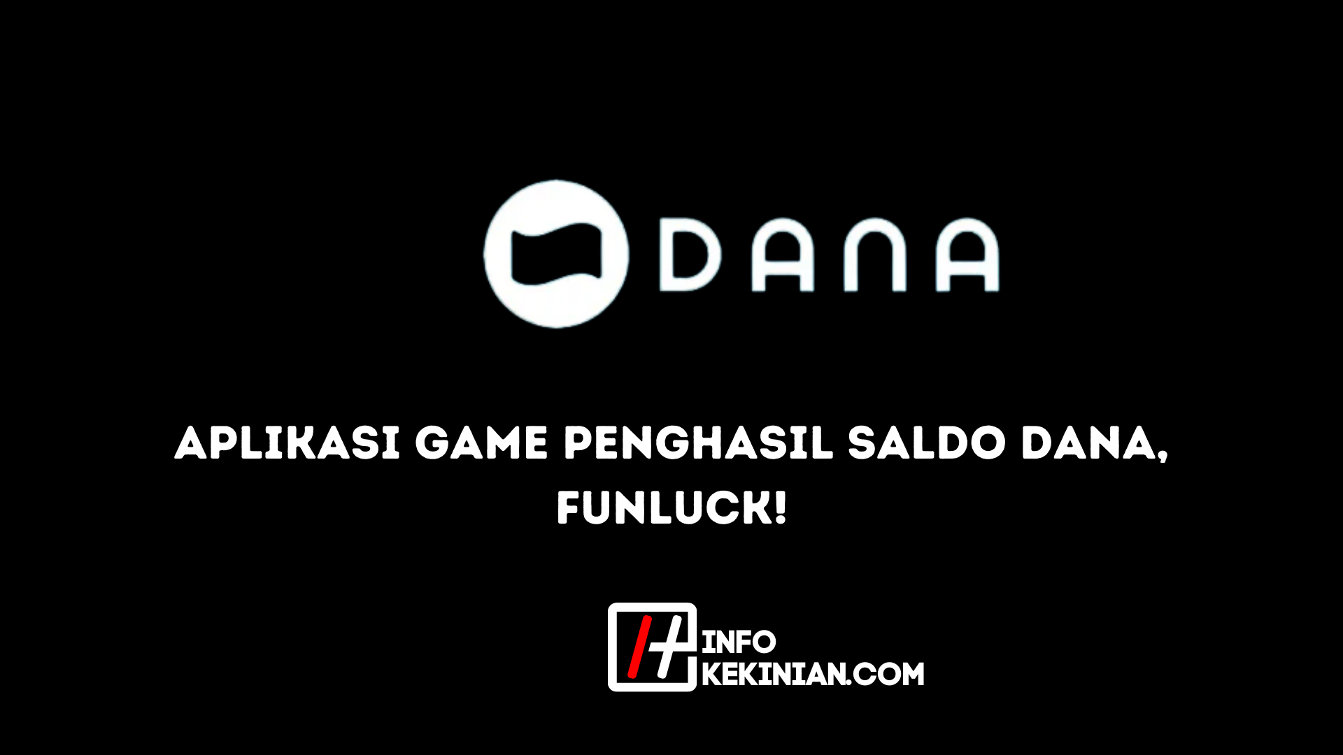 Aplikasi Game Penghasil Saldo Dana, Funluck!