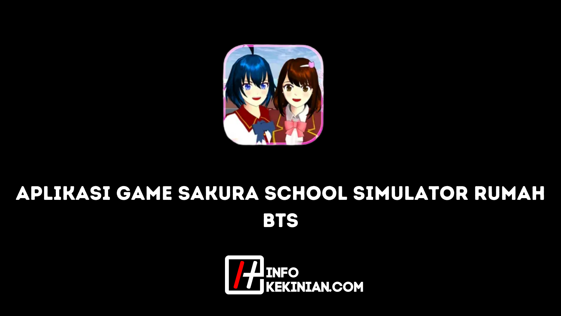 Aplikasi Game Sakura School Simulator Rumah BTS