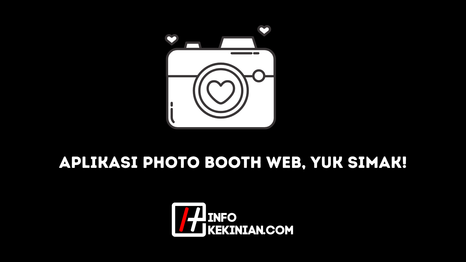 Aplikasi Photo Booth Web, Yuk Simak!