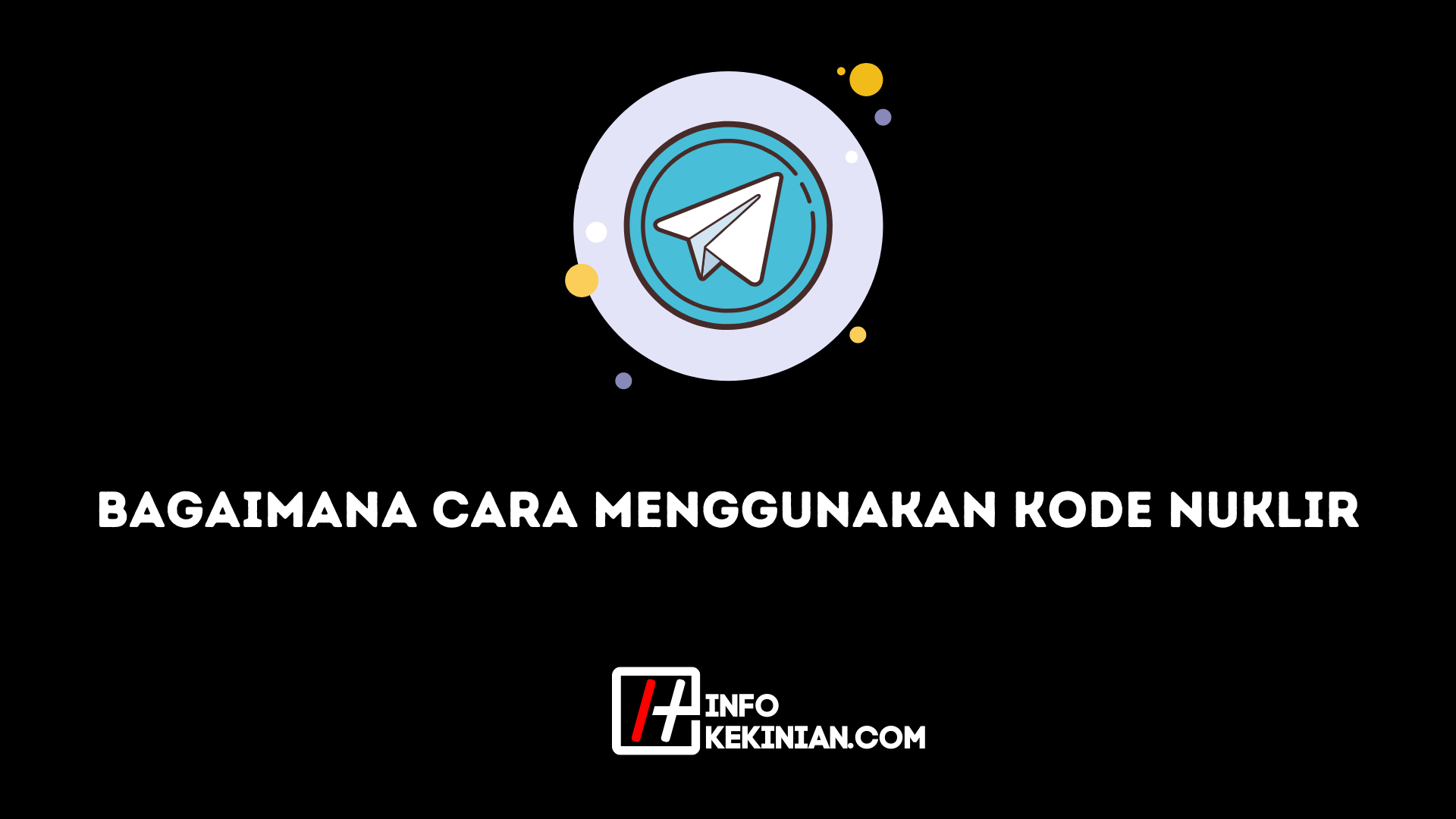 Bagaimana Cara Menggunakan Kode Nuklir Telegram_