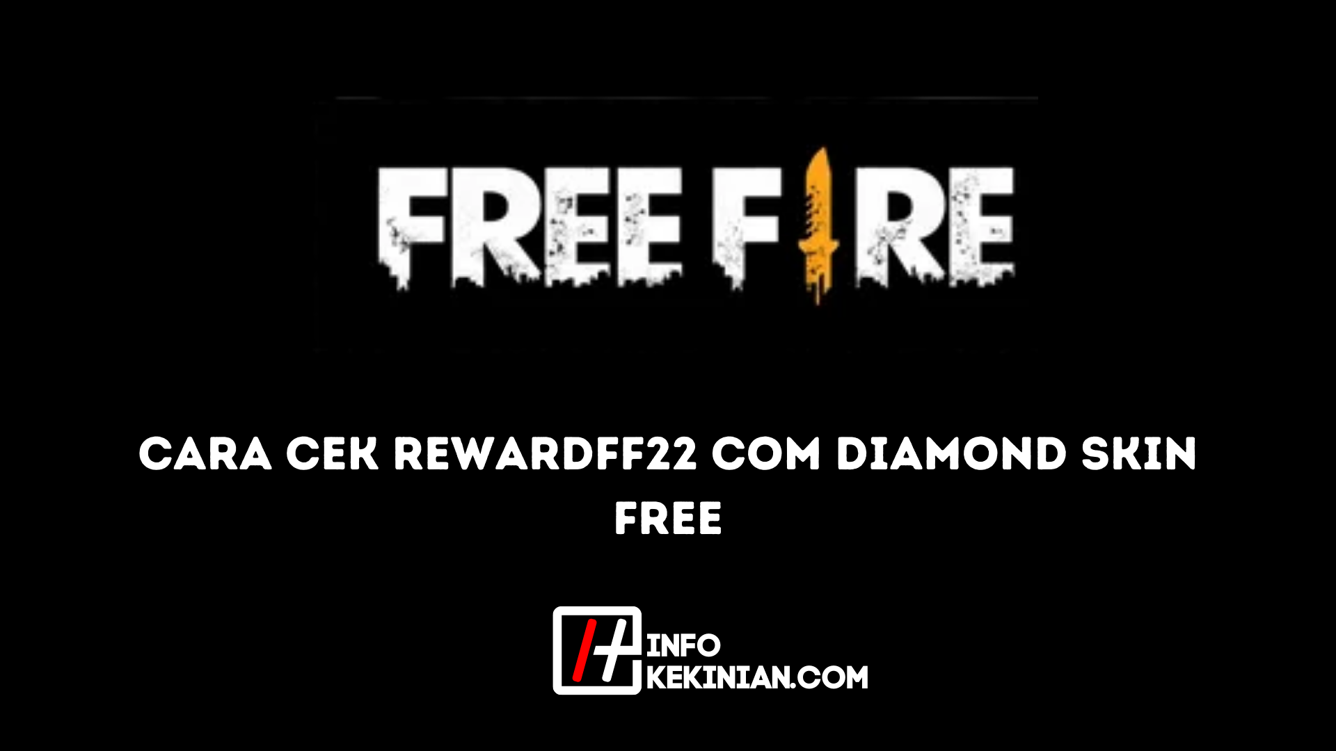 Cara Cek Rewardff22 Com Diamond Skin Free