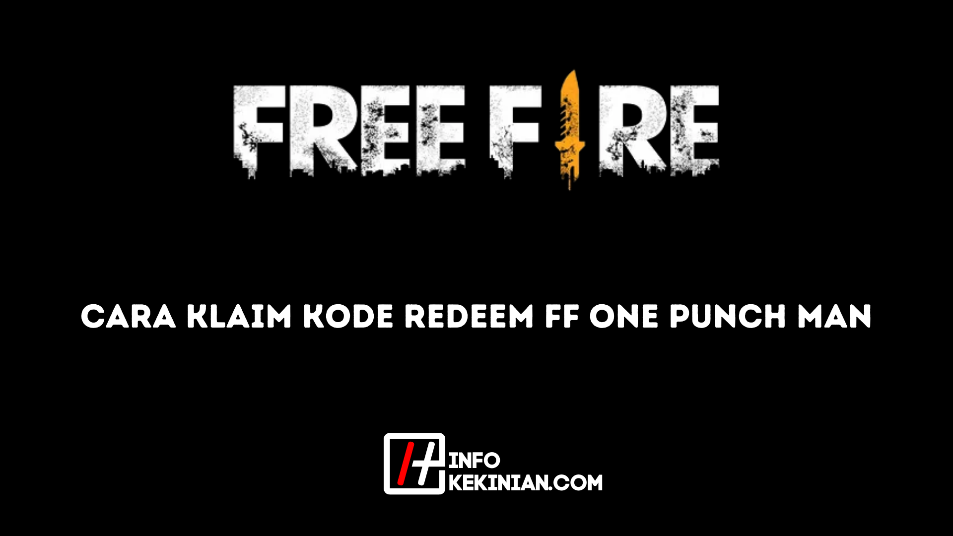 Cara Klaim Kode Redeem Ff One Punch Man