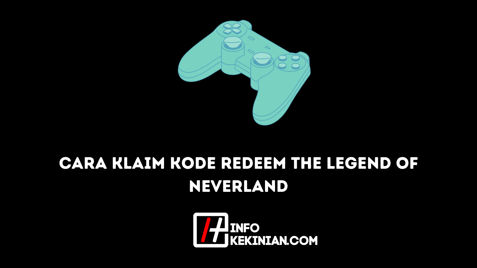Cara Klaim Kode Redeem The Legend of Neverland