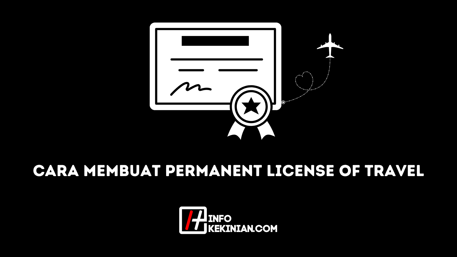 Cara Membuat Permanent License of Travel