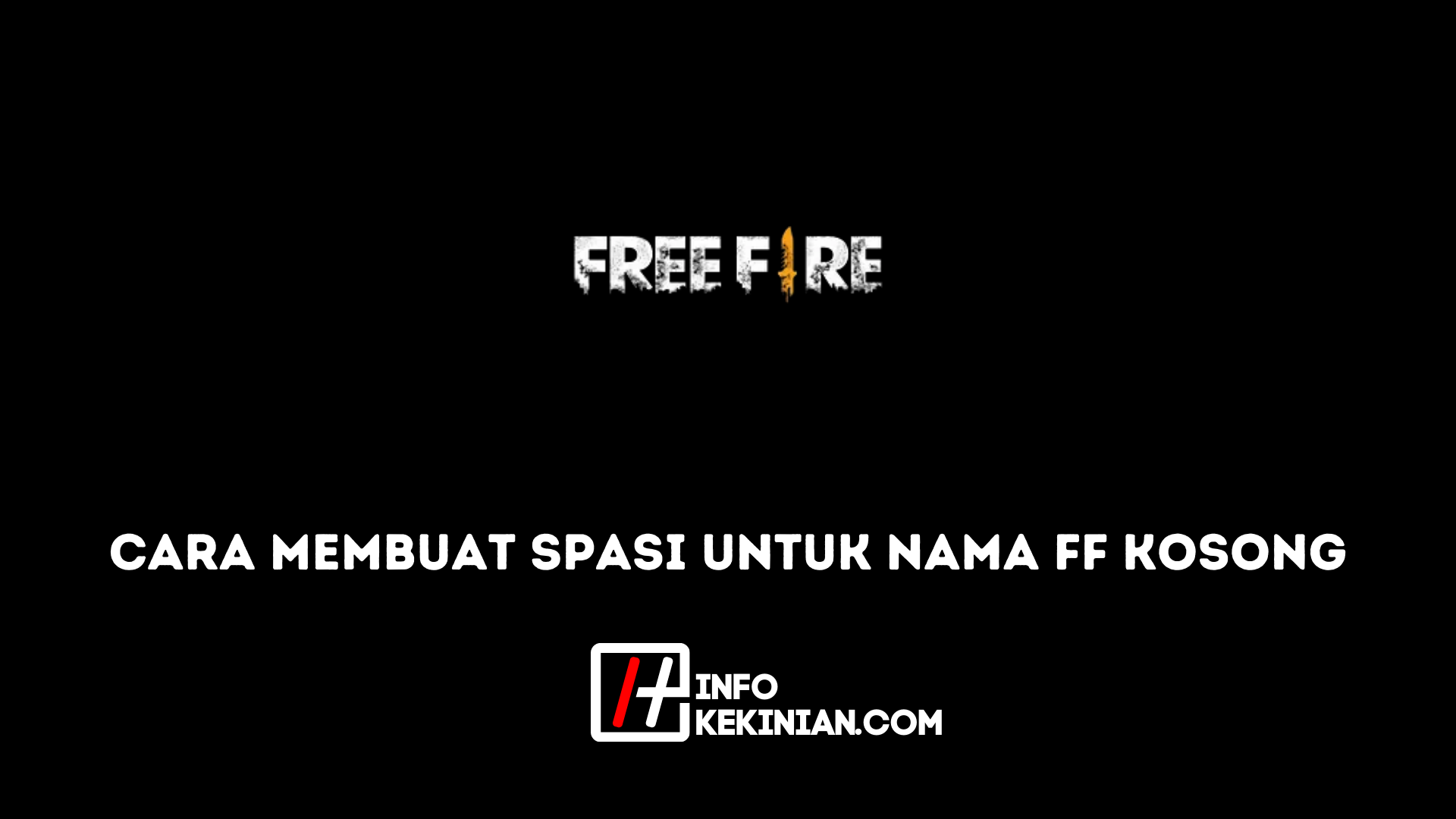 Cara Membuat Spasi untuk Nama Ff Kosong
