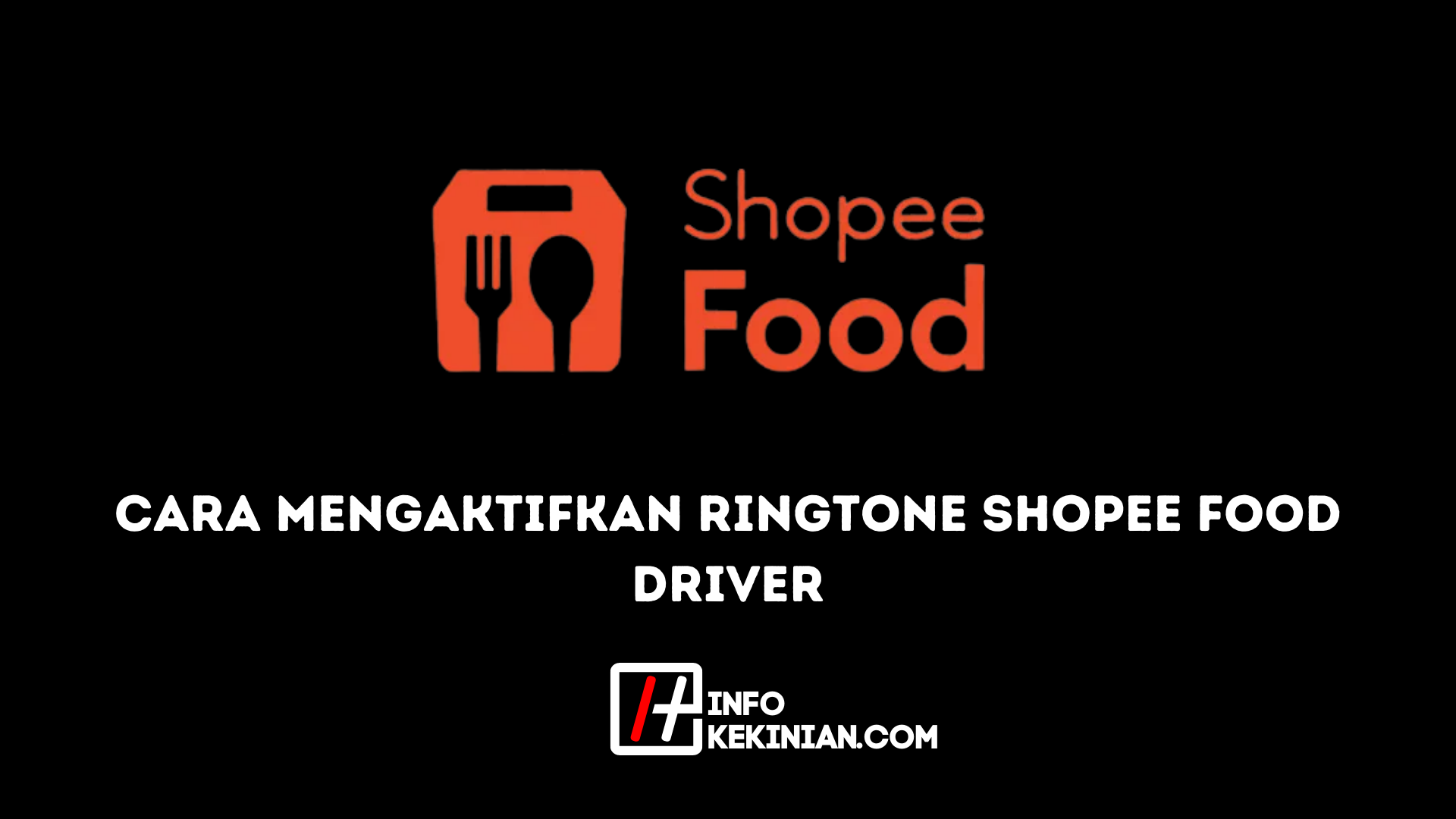 Cara Mengaktifkan Ringtone Shopee Food Driver