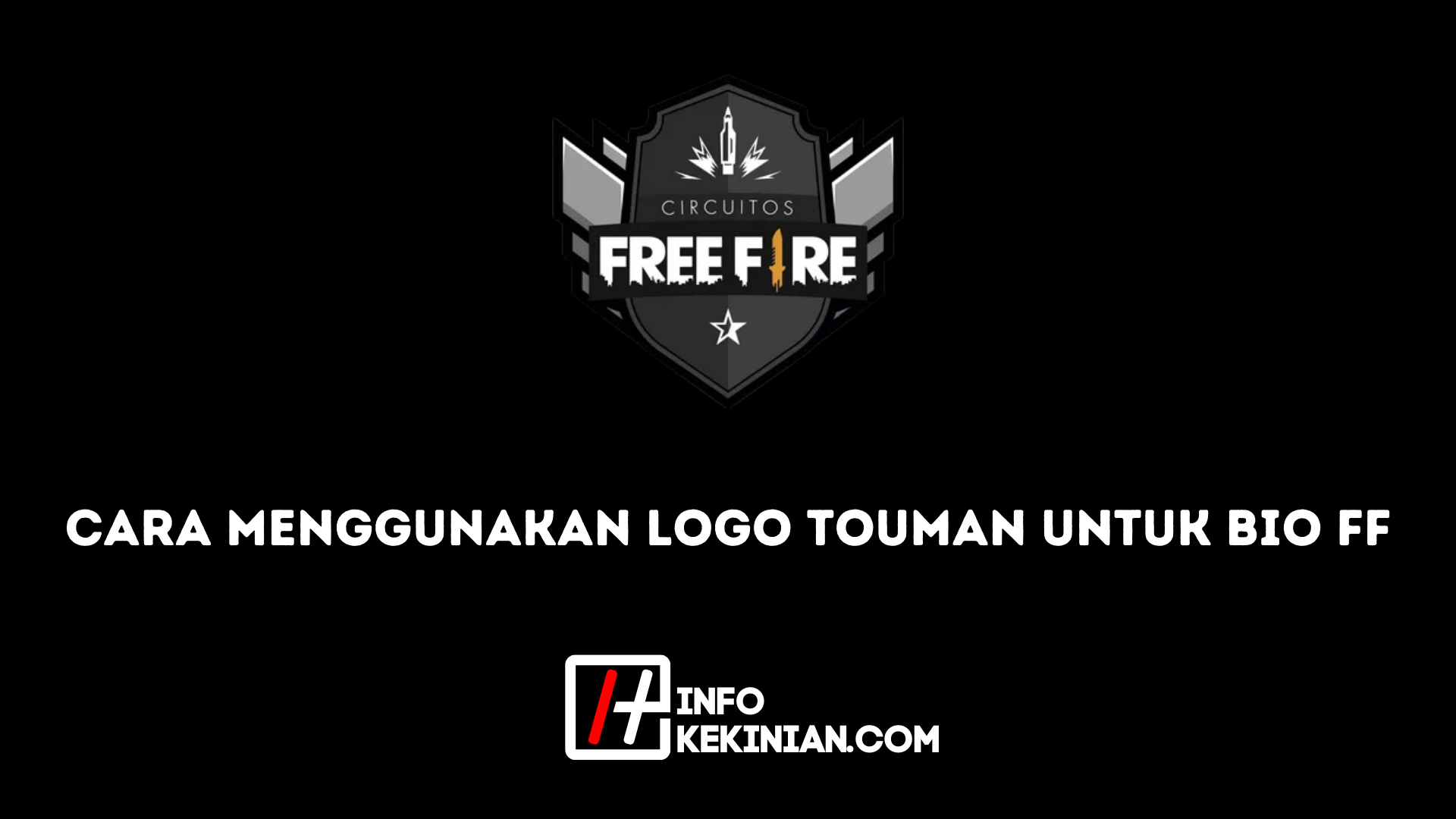 Cara Menggunakan Logo Touman untuk Bio FF