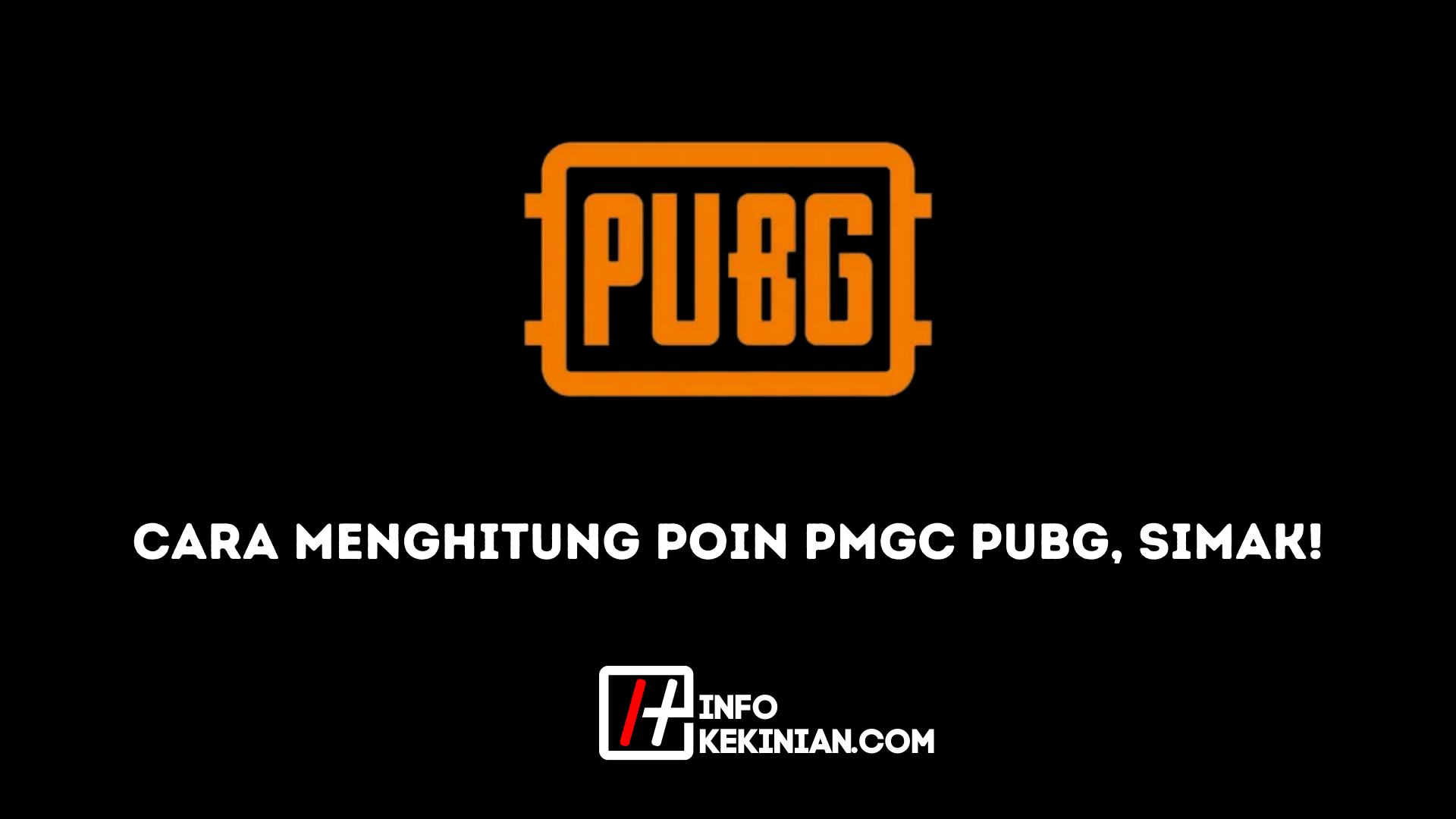 Cara Menghitung Poin PMGC PUBG Simak
