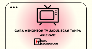 Cara Menonton Tv Jadul 80an Tanpa Aplikasi