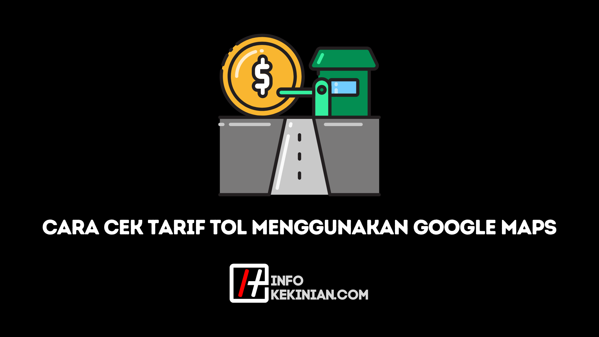 Cek Tarif Tol Menggunakan Google Maps