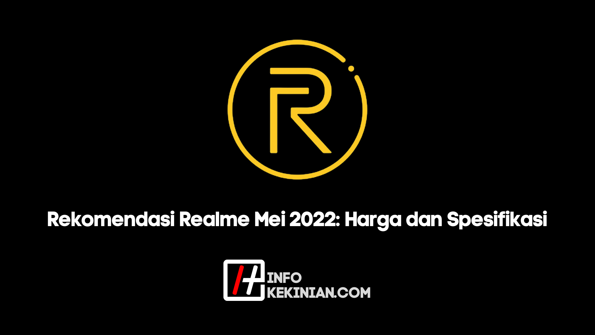 Daftar HP Realme Terbaru 2022