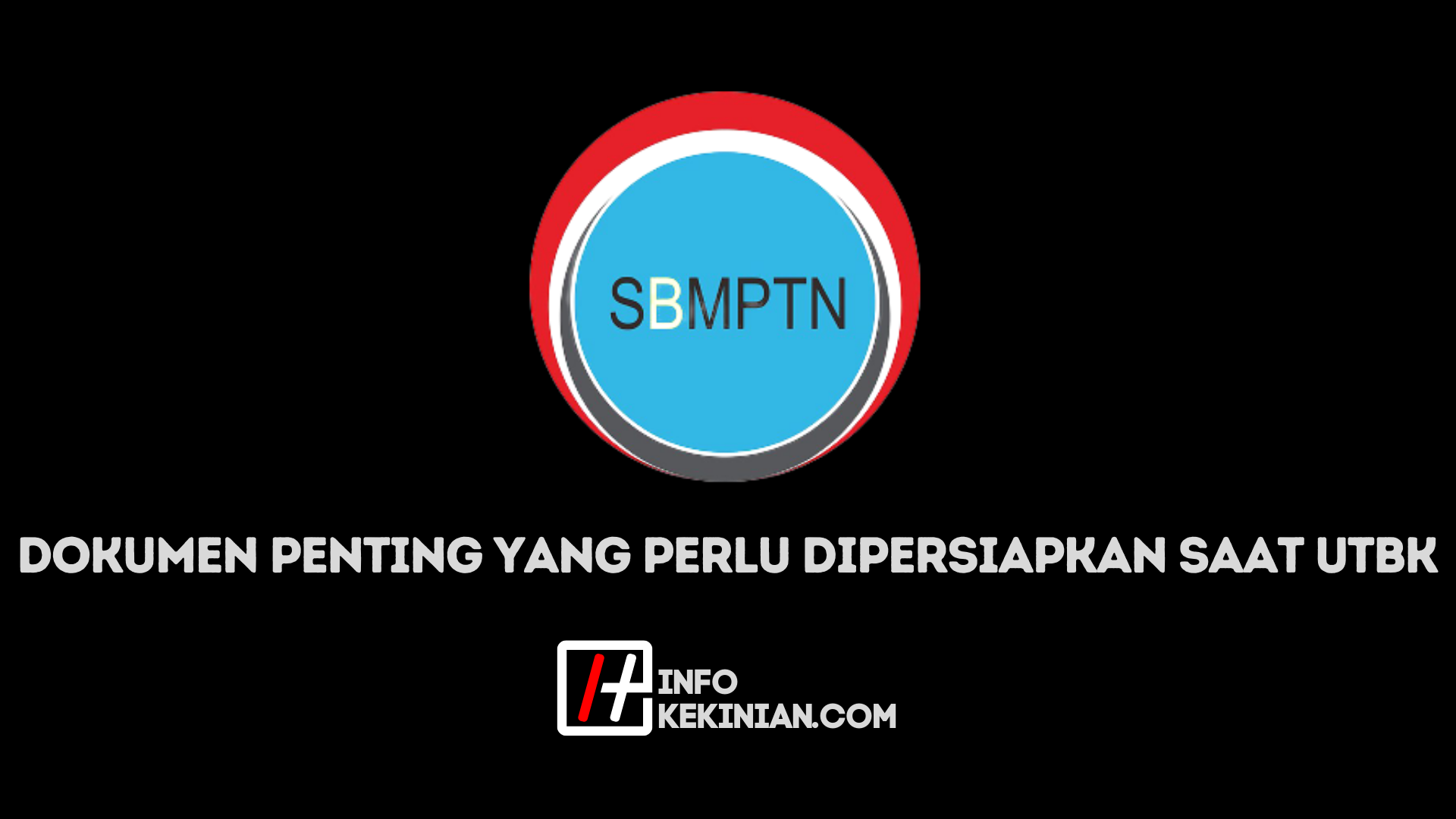 Dokumen yang Wajib Dibawa Saat UTBK 2022
