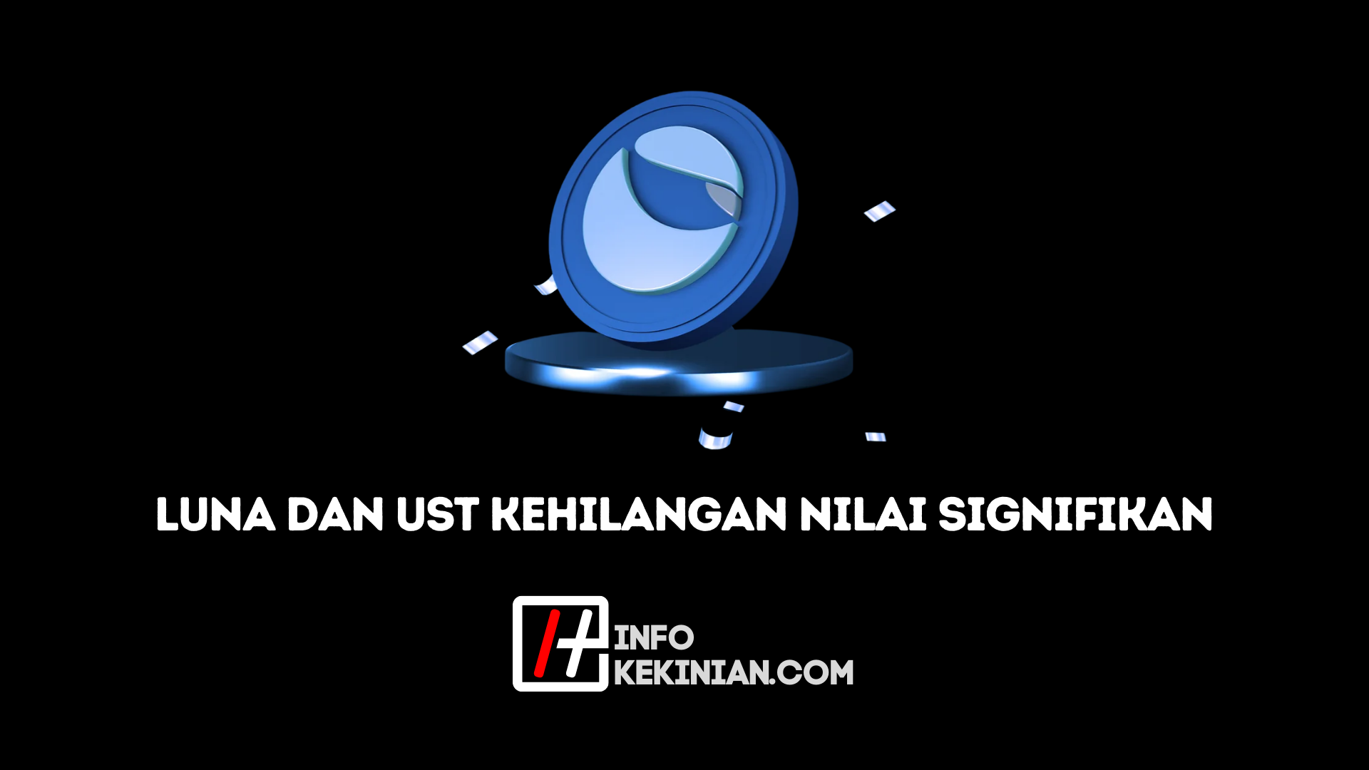 Ledakan STablecoin LUNA dan UST