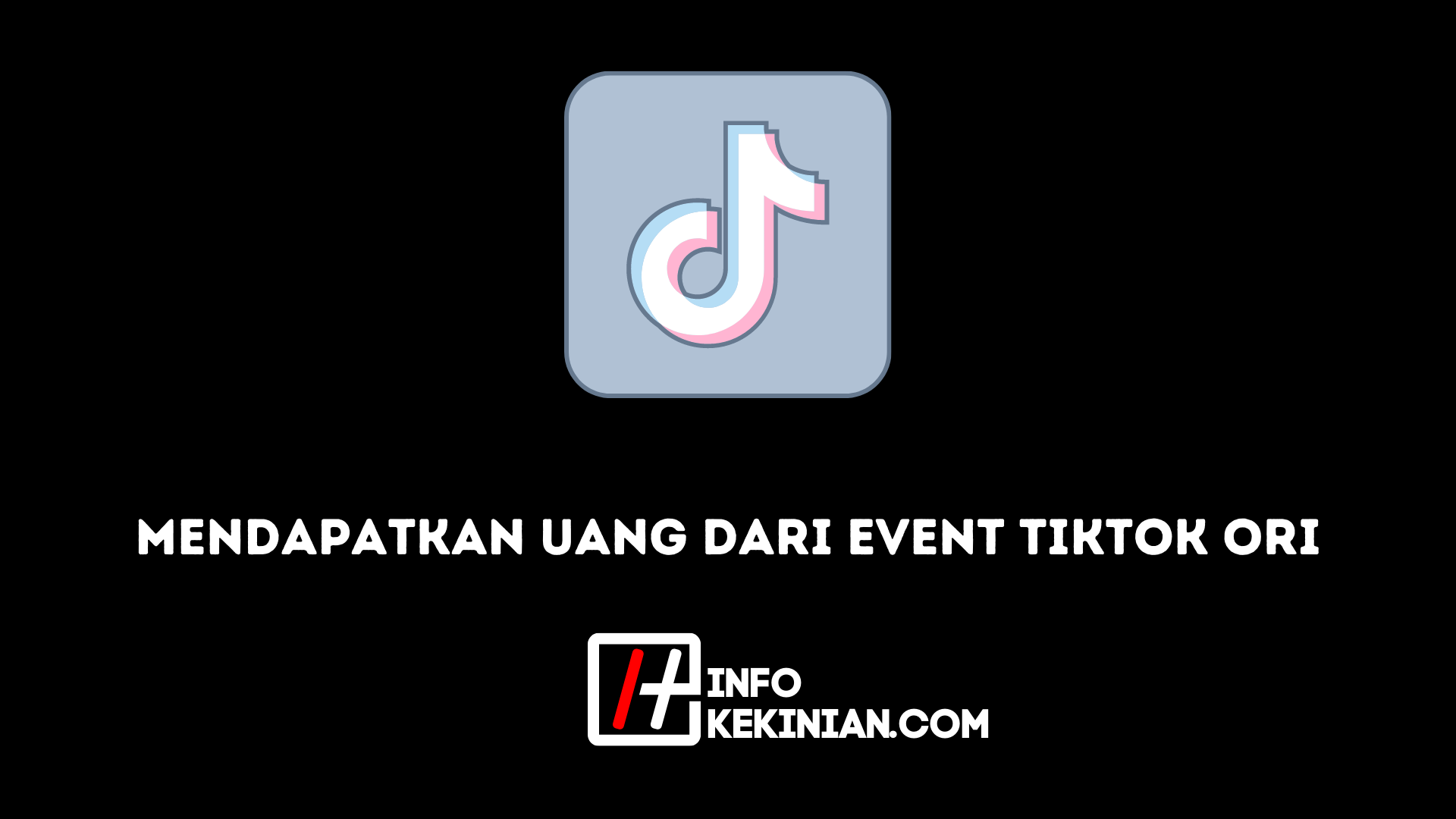 Mendapatkan Uang dari Event TikTok Ori