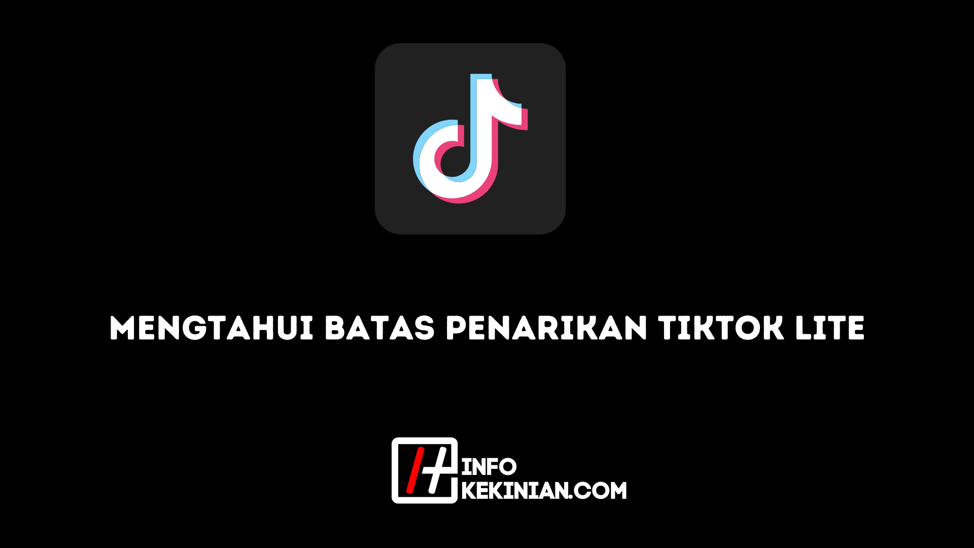 Mengtahui Batas Penarikan TikTok Lite