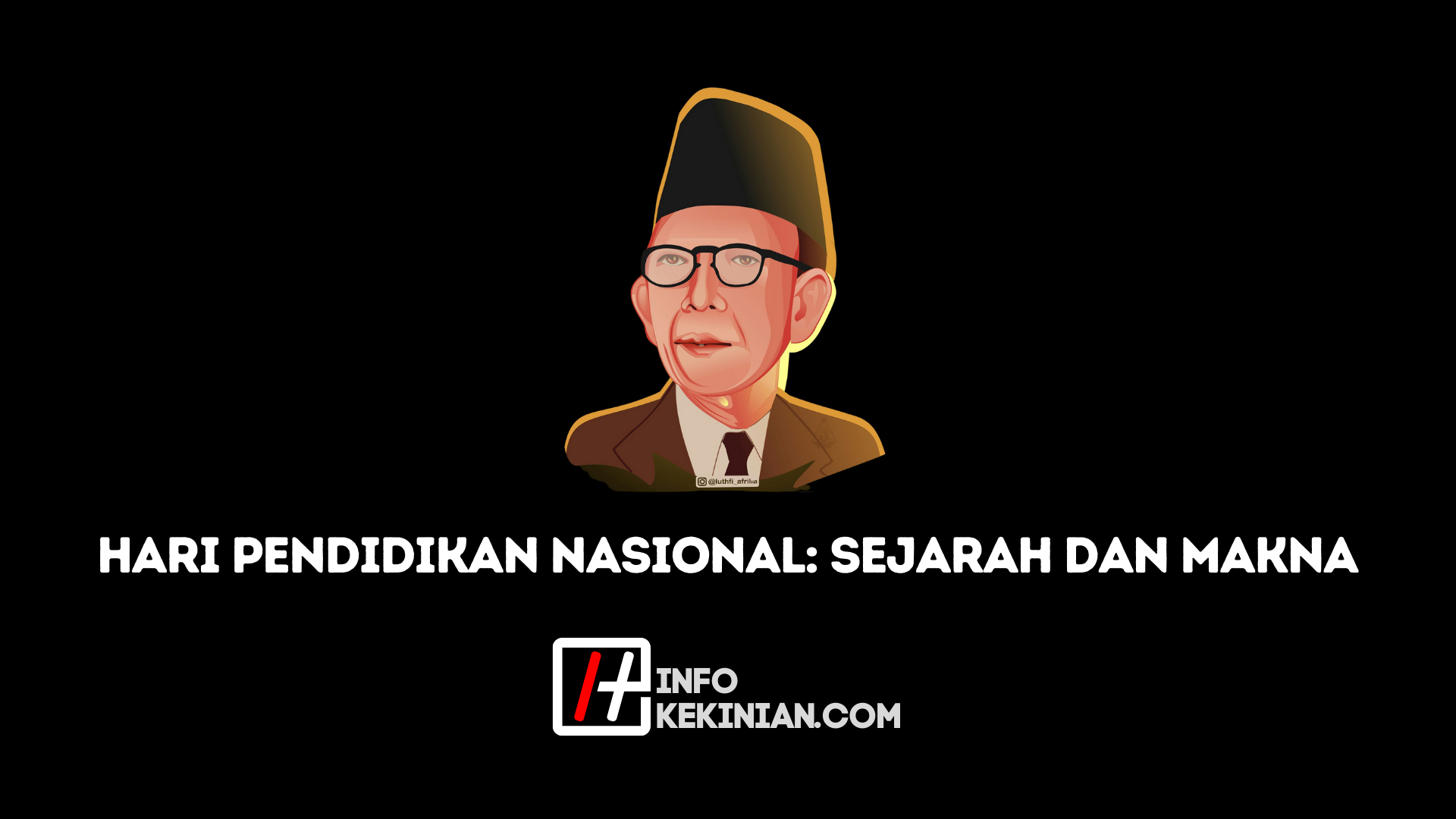 Sejarah Hari Pendidikan Nasional