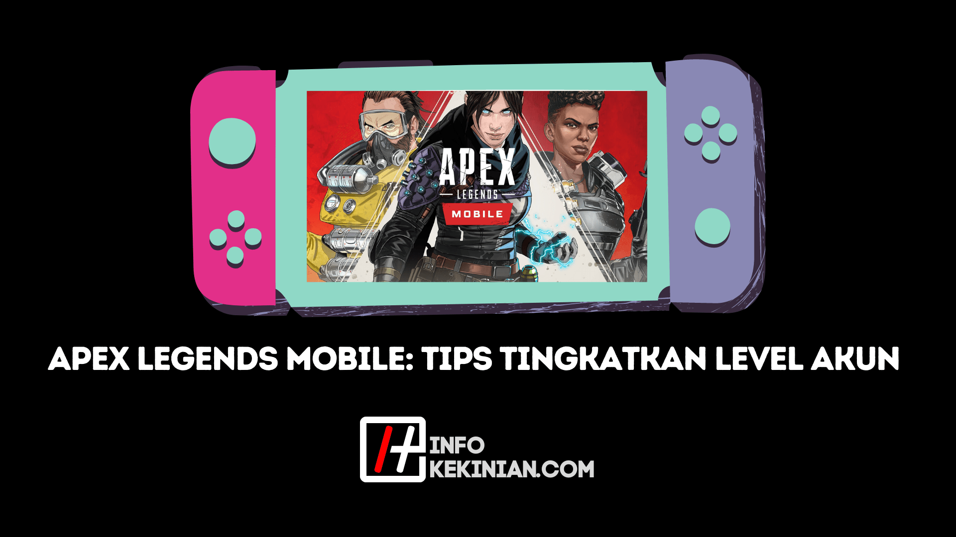 Tips Tingkatkan Akun Apex Legends Mobile