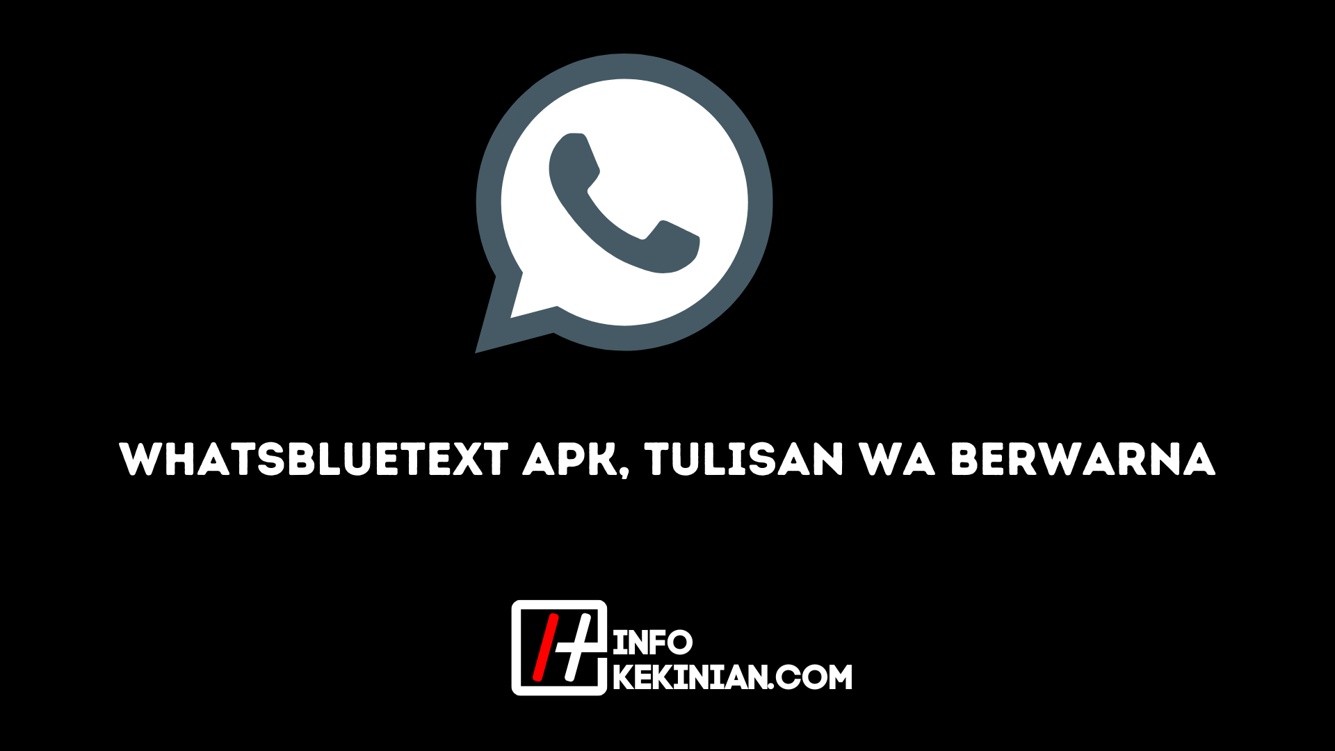 Whatsbluetext Apk Tulisan Wa Berwarna