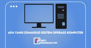 Apa Yang Dimaksud Sistem Operasi Komputer
