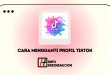 Cara Mengganti Profil Tanggal Lahir Tiktok