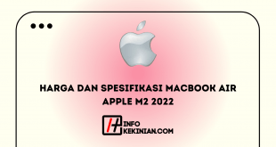 Harga dan Spesifikasi MacBook Air Apple M2 2022