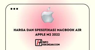 Harga dan Spesifikasi MacBook Air Apple M2 2022