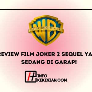 Review Film Joker 2 Sequel yang Sedang di Garap!