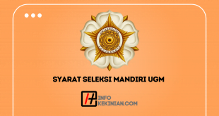 Syarat dan Kewajiban Seleksi Jalur Mandiri UGM 2022