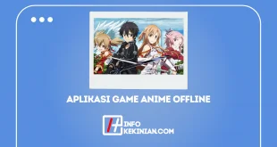 Terbaik dan Terkeren Ini Aplikasi Game Anime Offline di Android