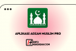 aplikasi adzan Muslim Pro_ fitur untuk pengingat Shalat