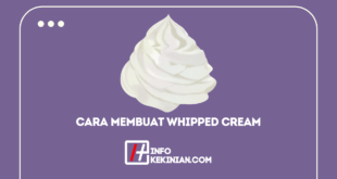 Cara Membuat Whipped Cream Untuk Dessert