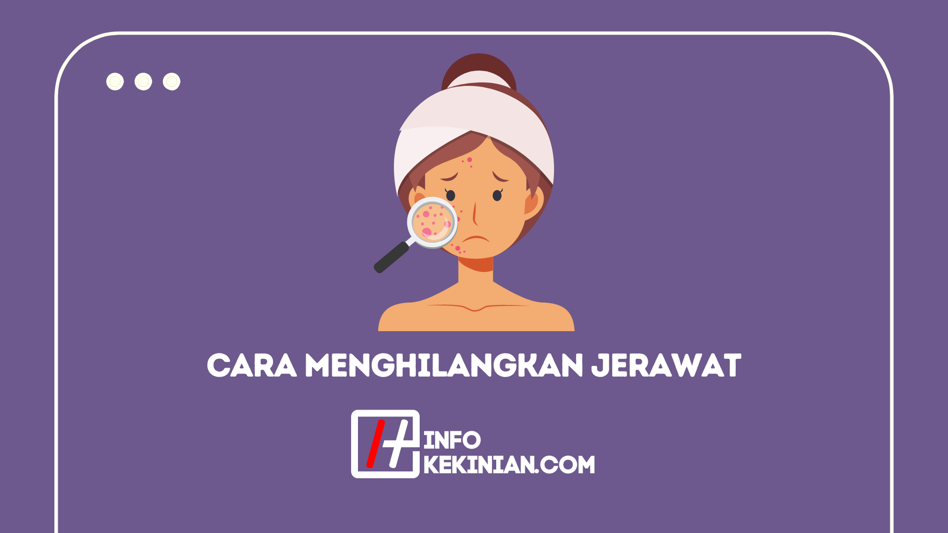 Cara Menghilangkan Jerawat Yang Tumbuh Terus Menerus