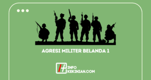 Latar Belakang Terjadinya Agresi Militer Belanda 1