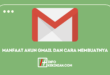 Manfaat Akun Gmail dan Cara Membuatnya