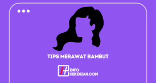 Tips Merawat Rambut yang Baik dan Benar