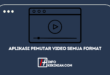 Aplikasi Pemutar Video Semua Format