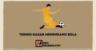 Teknik Dasar Dalam Menendang Bola