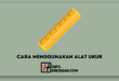 Cara Menggunakan Alat Ukur dengan Benar