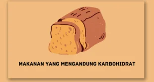 Makanan yang Mengandung Karbohidrat