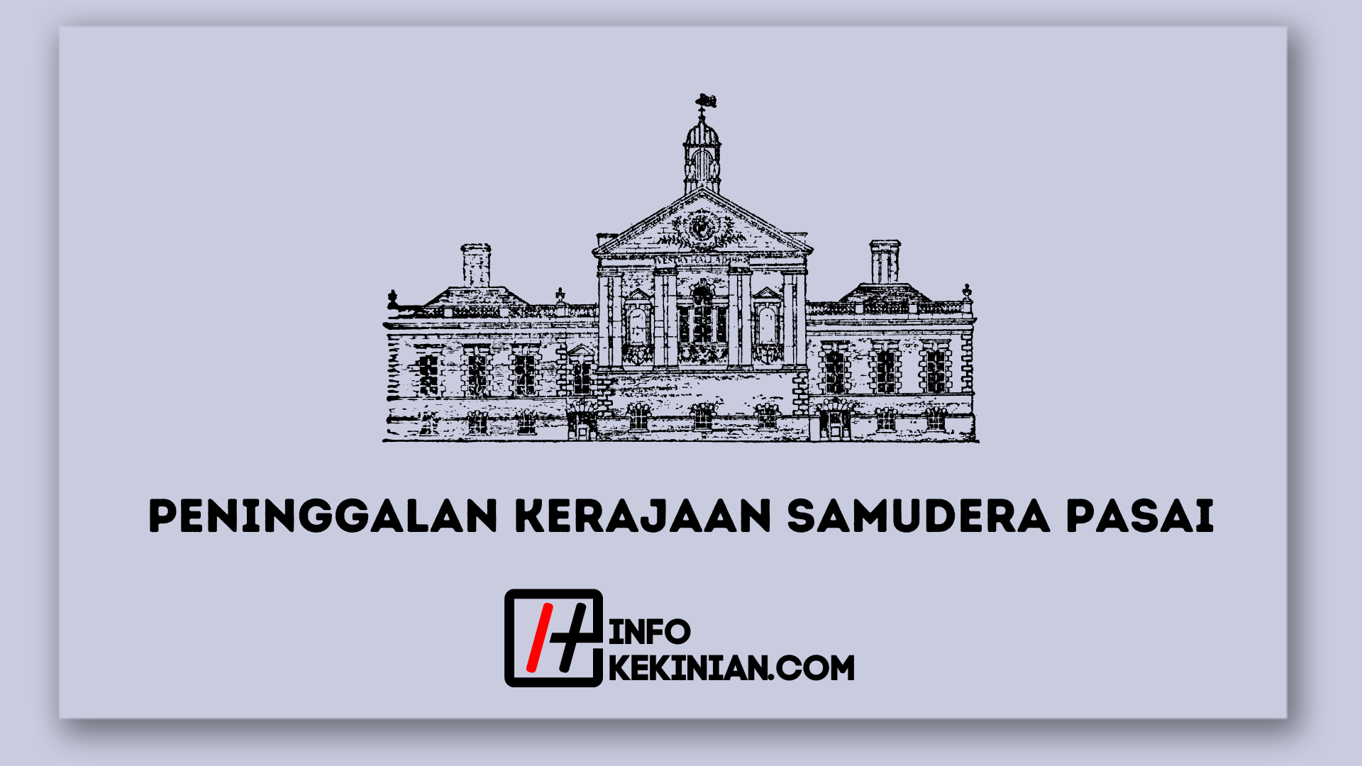 9 Peninggalan Kerajaan Samudera Pasai di Indonesia